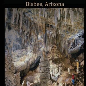 Forgotten Caves of Bisbee Arizona, The